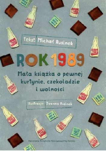 Rok 1989. Mała książka o pewnej kurtynie, czekoladzie i wolności