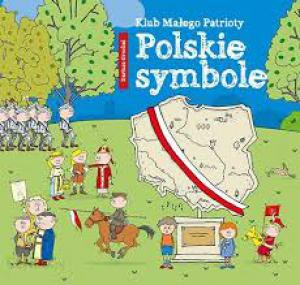 Klub małego Patrioty. Polskie symbole