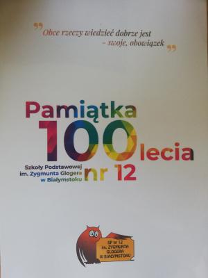 Pamiątka 100-lecia Szkoły Podstawowej nr 12 im. Zygmunta Glogera w Białymstoku