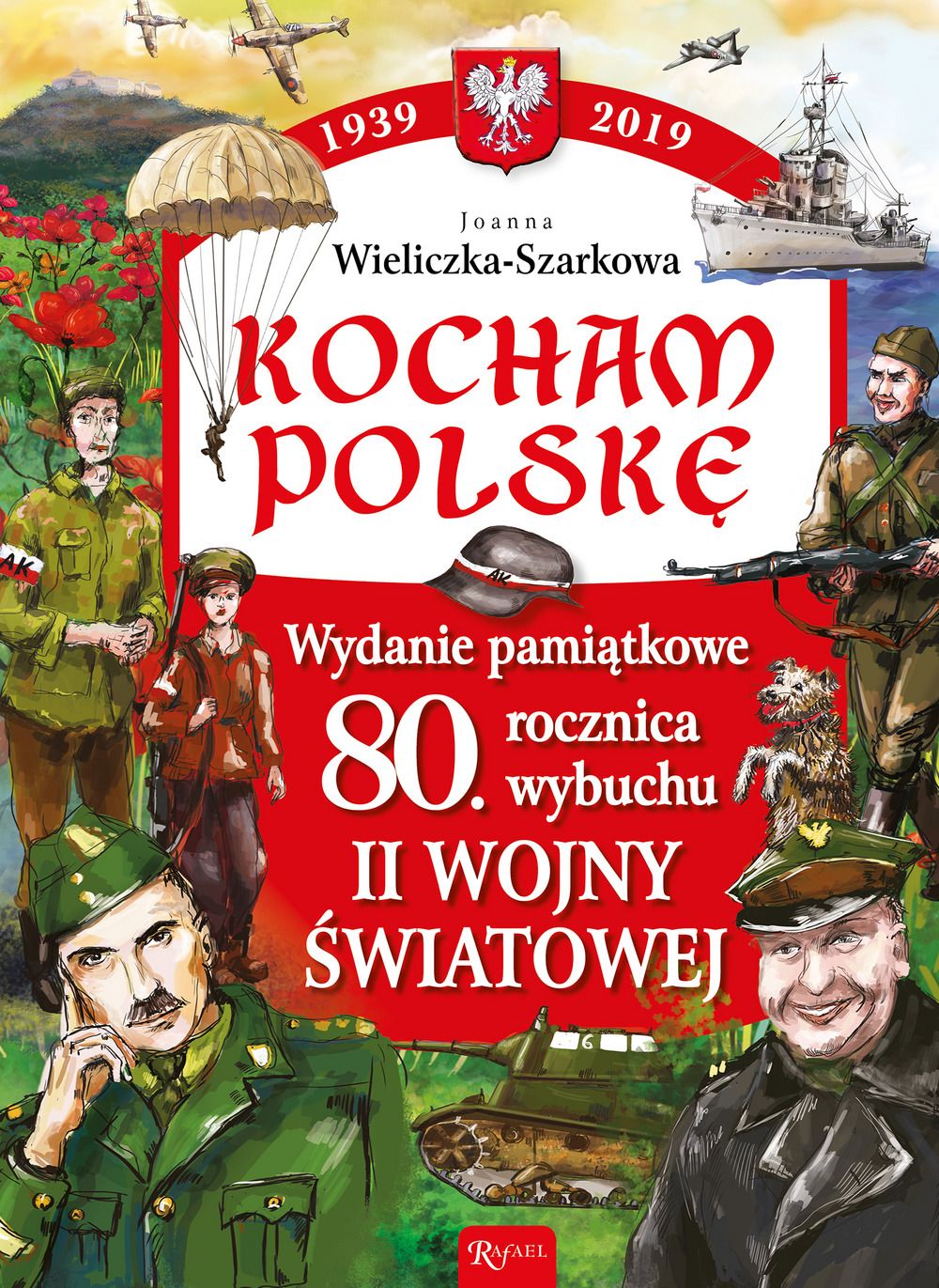 Kocham Polskę. Wydanie pamiątkowe. 80. rocznica wybuchu II wojny światowej