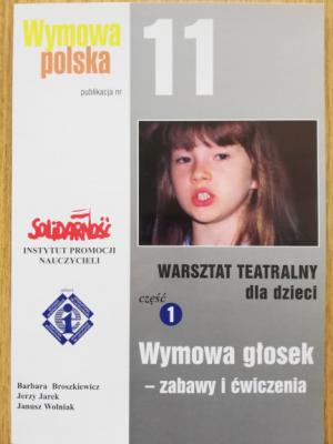 Wymowa polska. Warsztat teatralny dla dzieci. Część 1