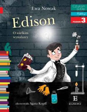 Edison. O wielkim wynalazcy