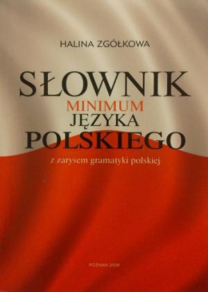 Słownik minimum języka polskiego z zarysem gramatyki polskiej