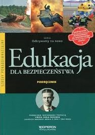 Edukacja dla bezpieczeństwa. Podręcznik dla szkół ponadgimnazjalnych