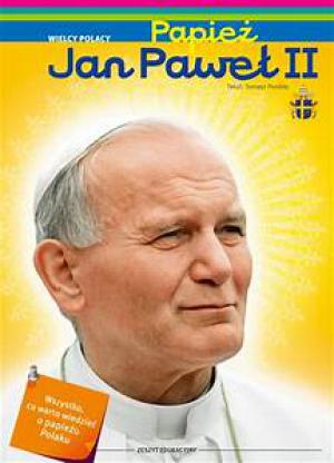 Papież Jan Paweł II :  zeszyt edukacyjny