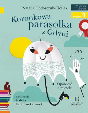 Koronkowa parasolka z Gdyni - opowieść o mieście