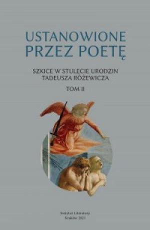Ustanowione przez poetę Szkice w stulecie urodzin Tadeusza Różewicza