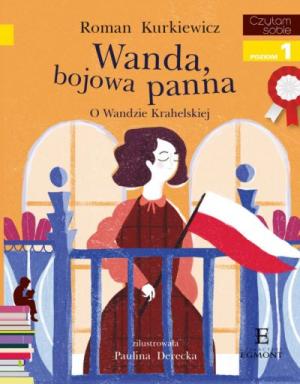 Wanda bojowa panna - o Wandzie Krahelskiej