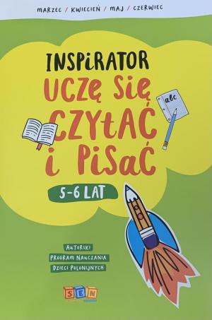 Inspirator “Uczę się czytać i pisać” (marzec, kwiecień, maj, czerwiec)