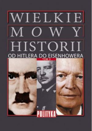 Wielkie Mowy Historii. Od Hitlera do Eisenhowera