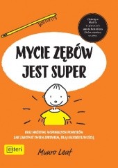 Mycie zębów jest super
