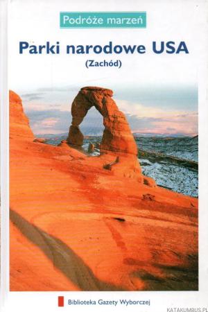 Parki narodowe USA (Zachód)