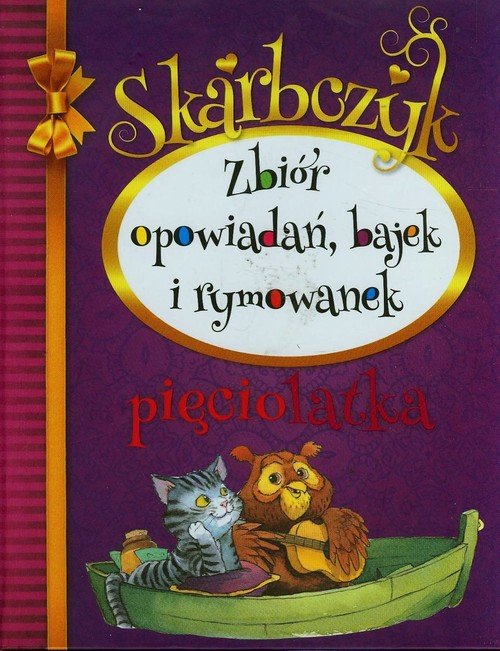 Skarbczyk Zbior opowiadań, bajek i rymowanek pięciolatka